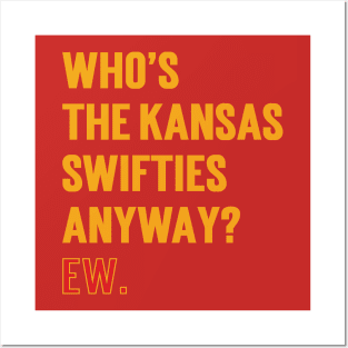 Who’s The Kansas Swifties Anyway? Ew. v3 Posters and Art